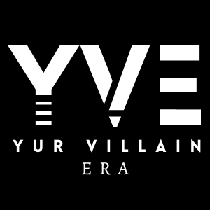 Yur Villain Era